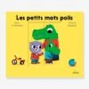 Livre - Les Minousses - Les Petits Mots Polis - ÉDITIONS MILAN Blanc - Hachette -Périphériques Pour Enfants livre les minousses les petits mots polis editions milan