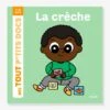 Livre - Mes Tout P'tits Docs - La Crèche - ÉDITIONS MILAN Blanc - Hachette -Périphériques Pour Enfants livre mes tout ptits docs la creche editions milan