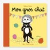 Livre - Mon Gros Chat - ALBIN MICHEL Blanc - Hachette -Périphériques Pour Enfants livre mon gros chat albin michel