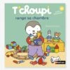 Livre T'choupi Range Sa Chambre - NATHAN Vert - Nathan -Périphériques Pour Enfants livre tchoupi range sa chambre nathan