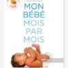 Mon Bébé Mois Par Mois - De La Naissance à 1 An - NATHAN Blanc - Nathan 2 Mon Bébé Mois Par Mois - De La Naissance à 1 An - NATHAN Blanc - Nathan -Périphériques Pour Enfants mon bebe mois par mois de la naissance a 1 an nathan